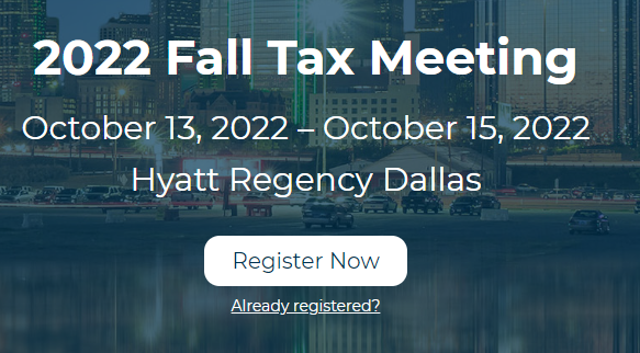 American Bar Association’s Tax Section’s Fall 2022 Tax Meeting