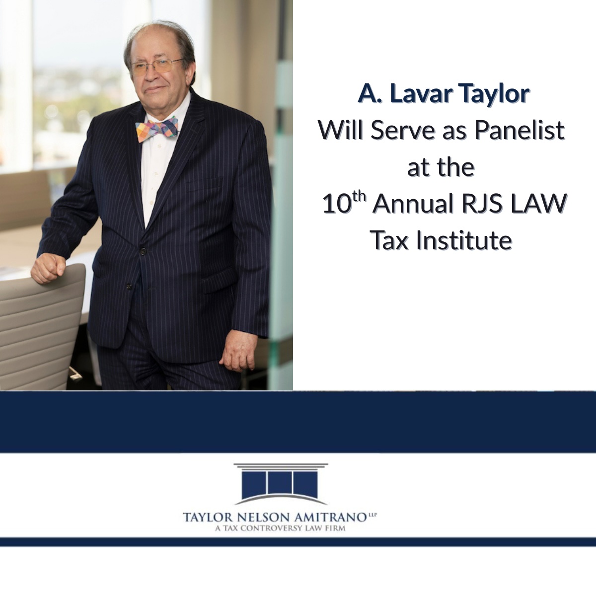 A. Lavar Taylor Will Serve As Panelist at the 10th Annual RJS LAW Tax Institute