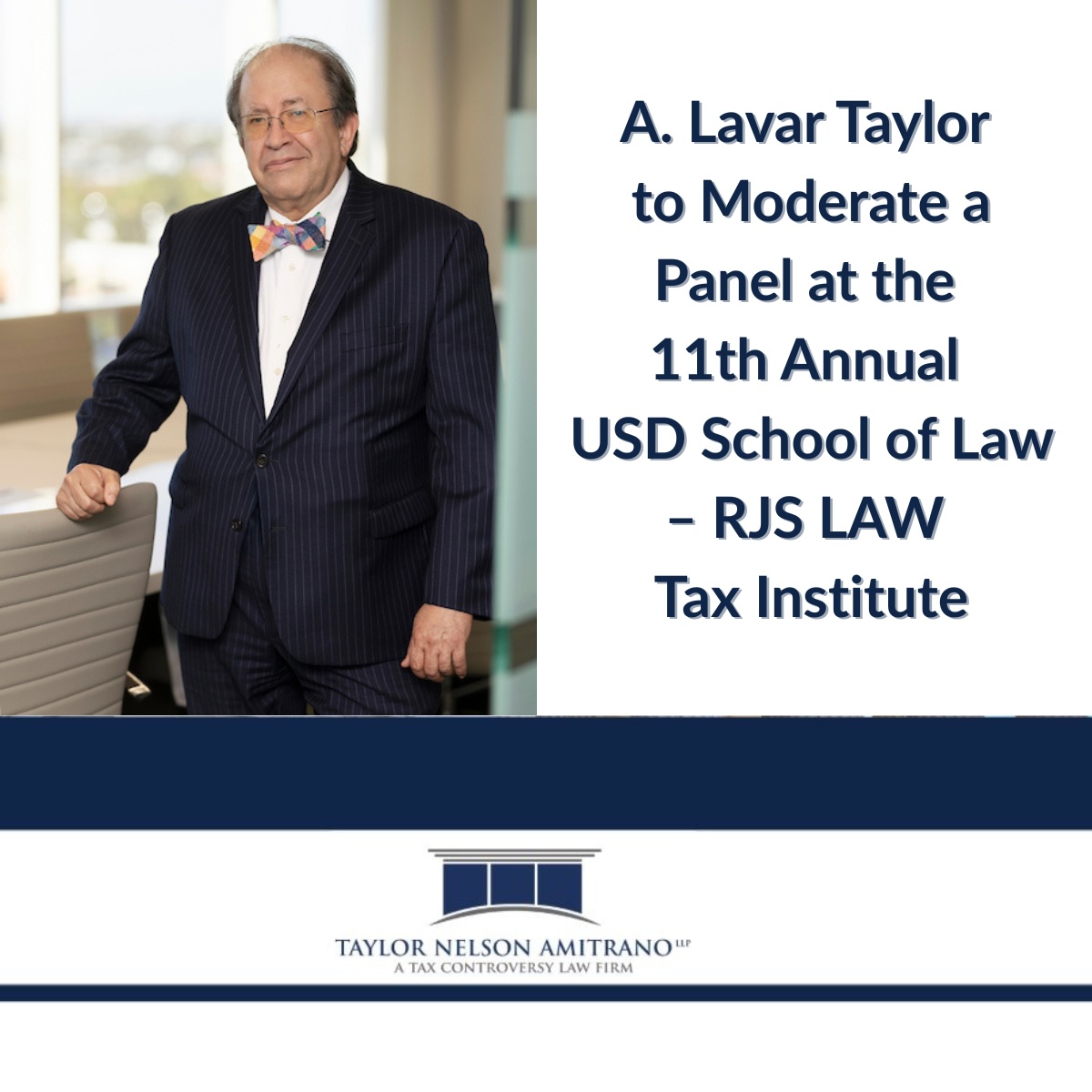 A. Lavar Taylor to Moderate at the 11th Annual USD School of Law – RJS LAW Tax Institute