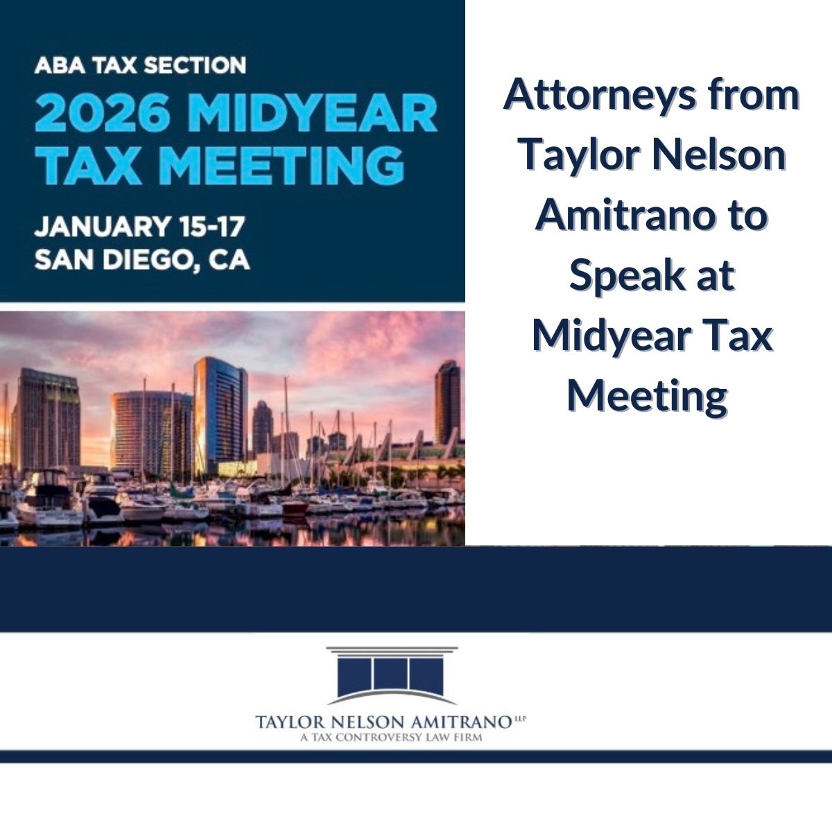Taylor Nelson Amitrano is Proud to Send Several Attorney Speakers to the 2026 ABA Midyear Tax Meeting 