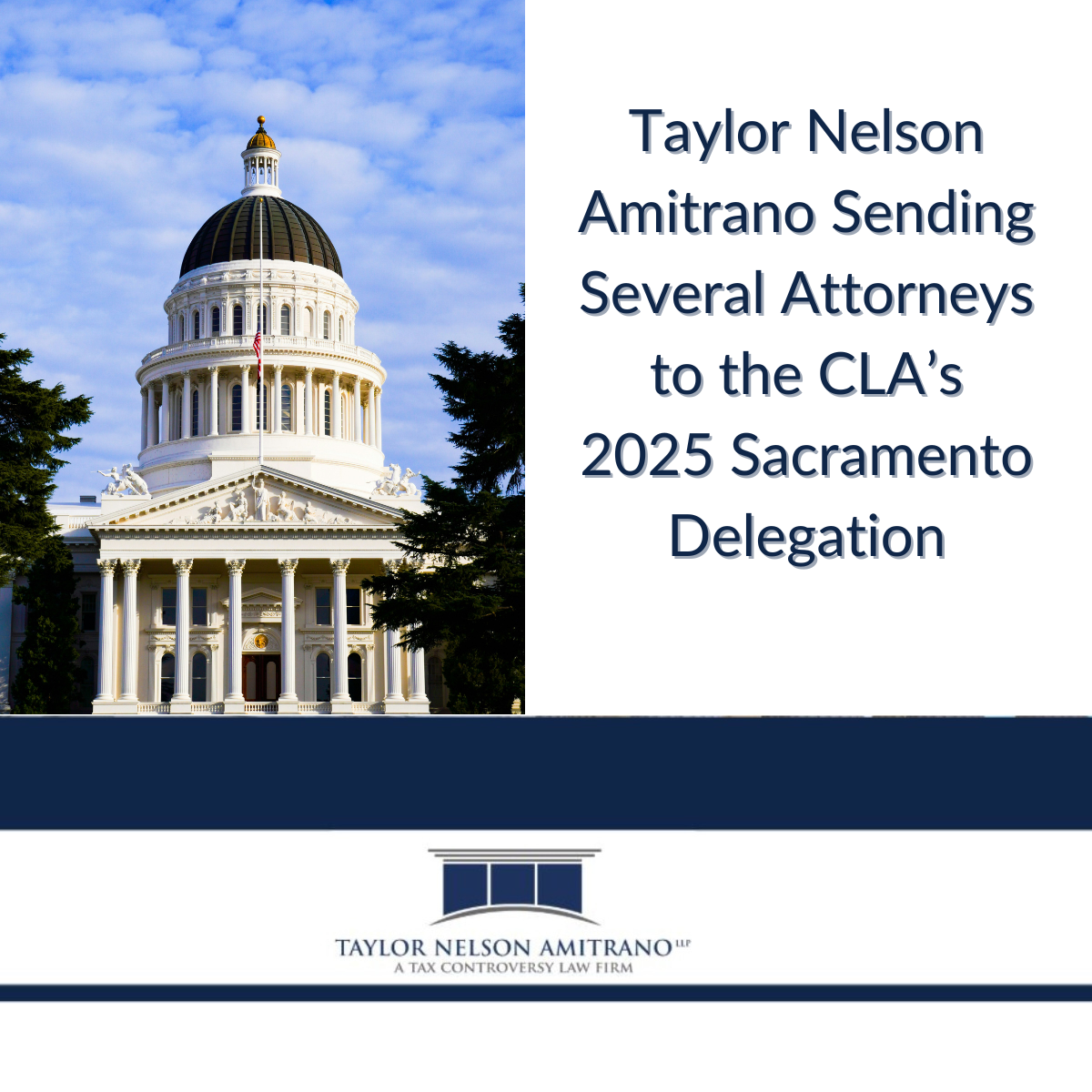 Several Taylor Nelson Amitrano Attorneys Presenting As Part of The California Delegation in Sacramento This Month