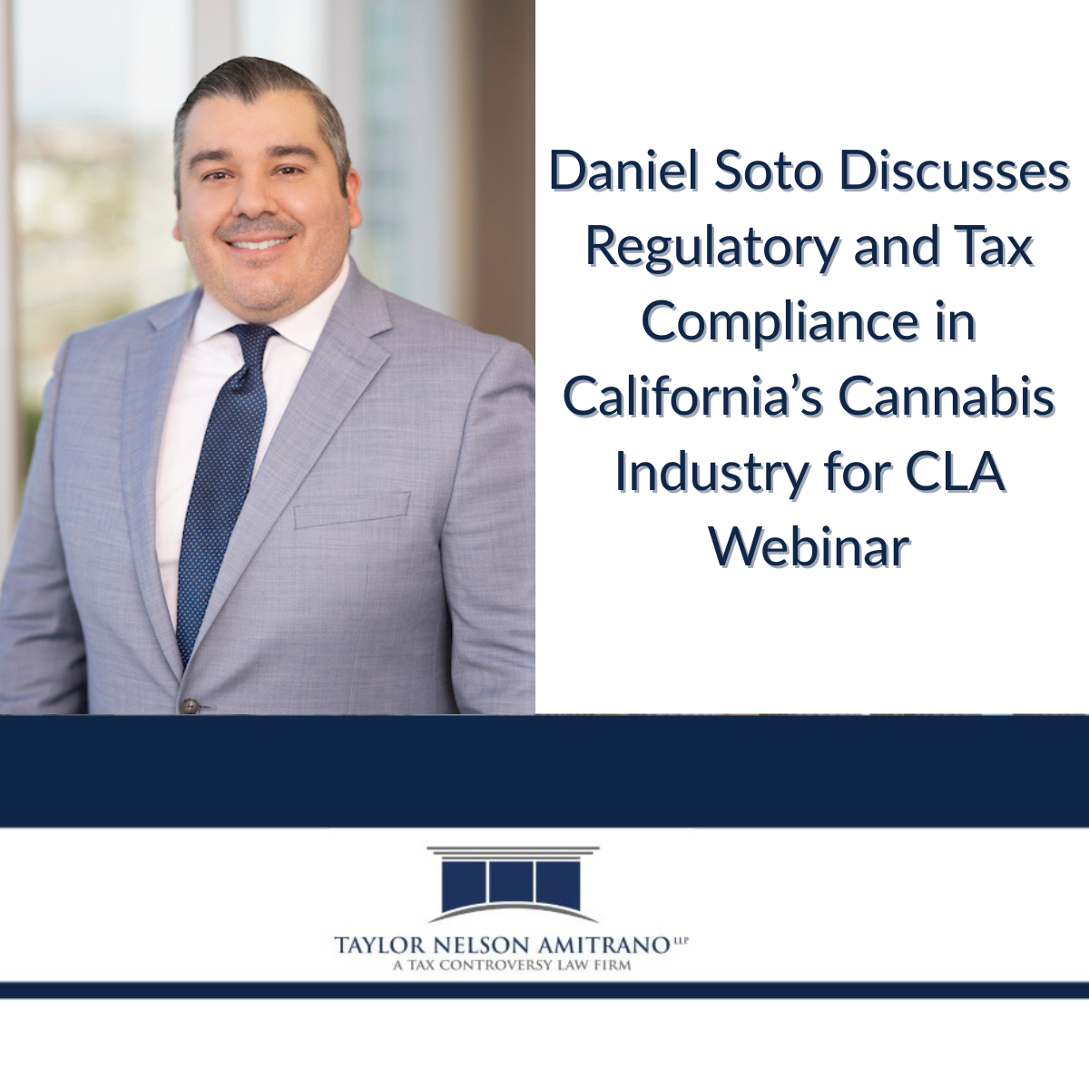 Senior Associate Attorney Daniel Soto Presented a Webinar for The California Lawyers Association