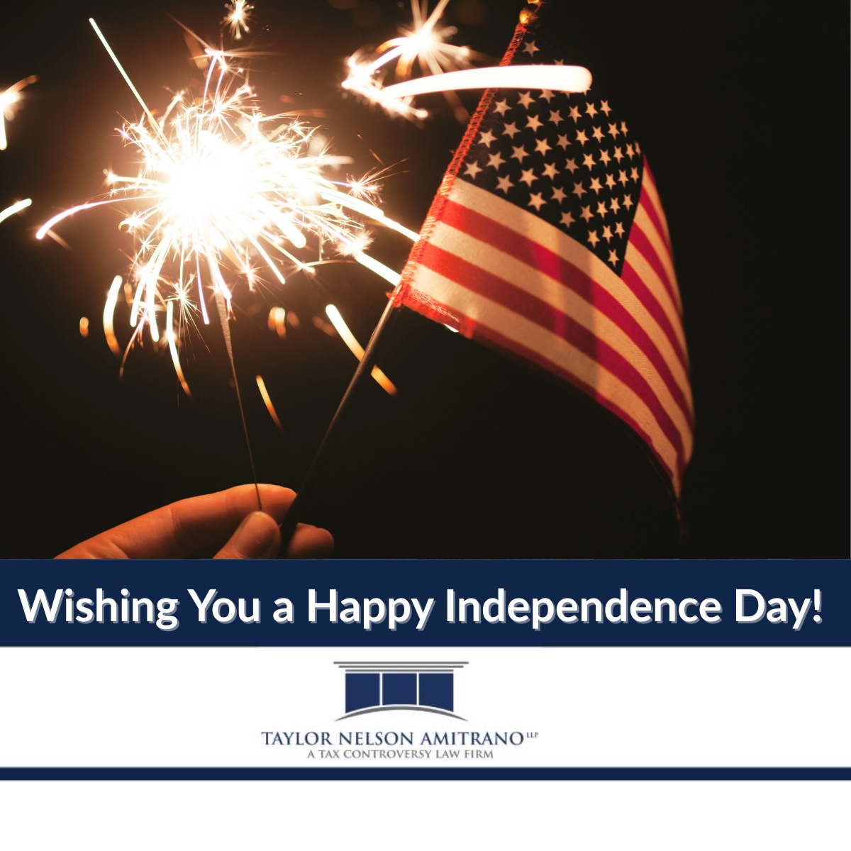 Happy Independence Day from Taylor Nelson Amitrano