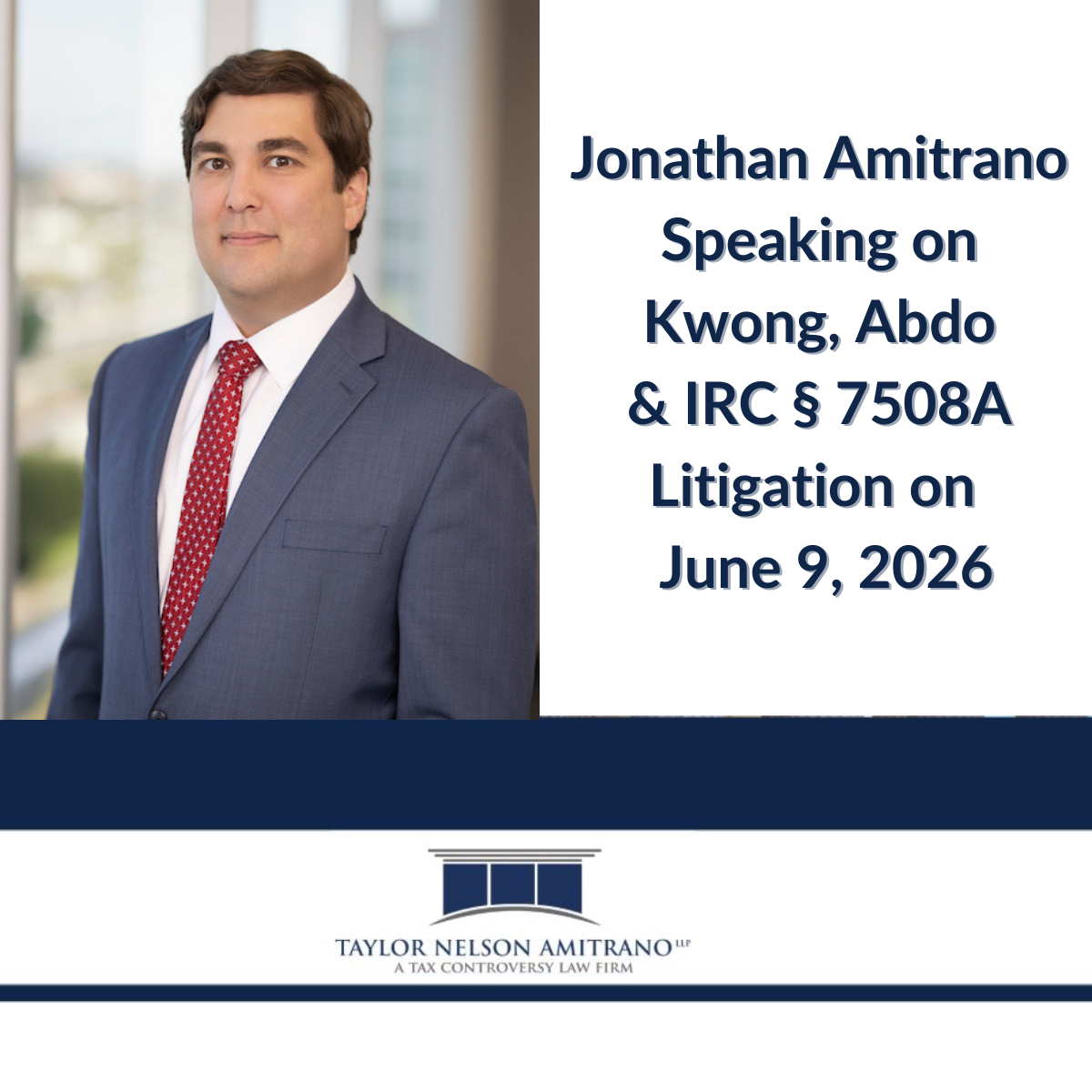 Managing Partner Jonathan Amitrano Joins Panel on Refund Claims, Abatements, and IRC § 7508A Litigation