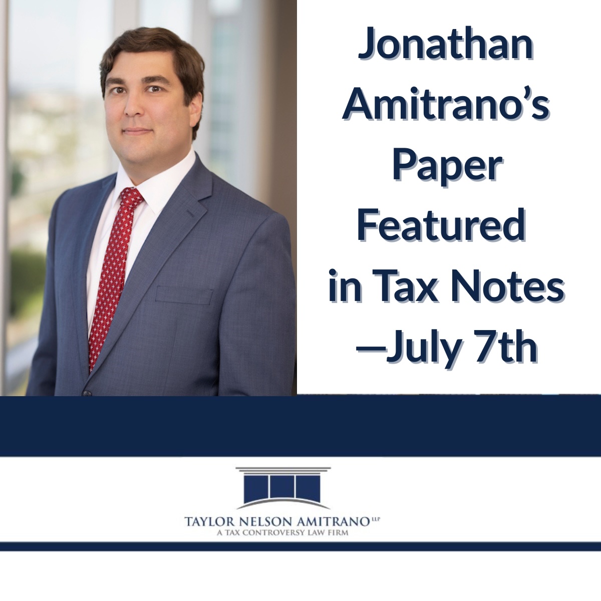 Jonathan Amitrano Publishes in Tax Notes on July 7th. Here’s What He’s Talking About
