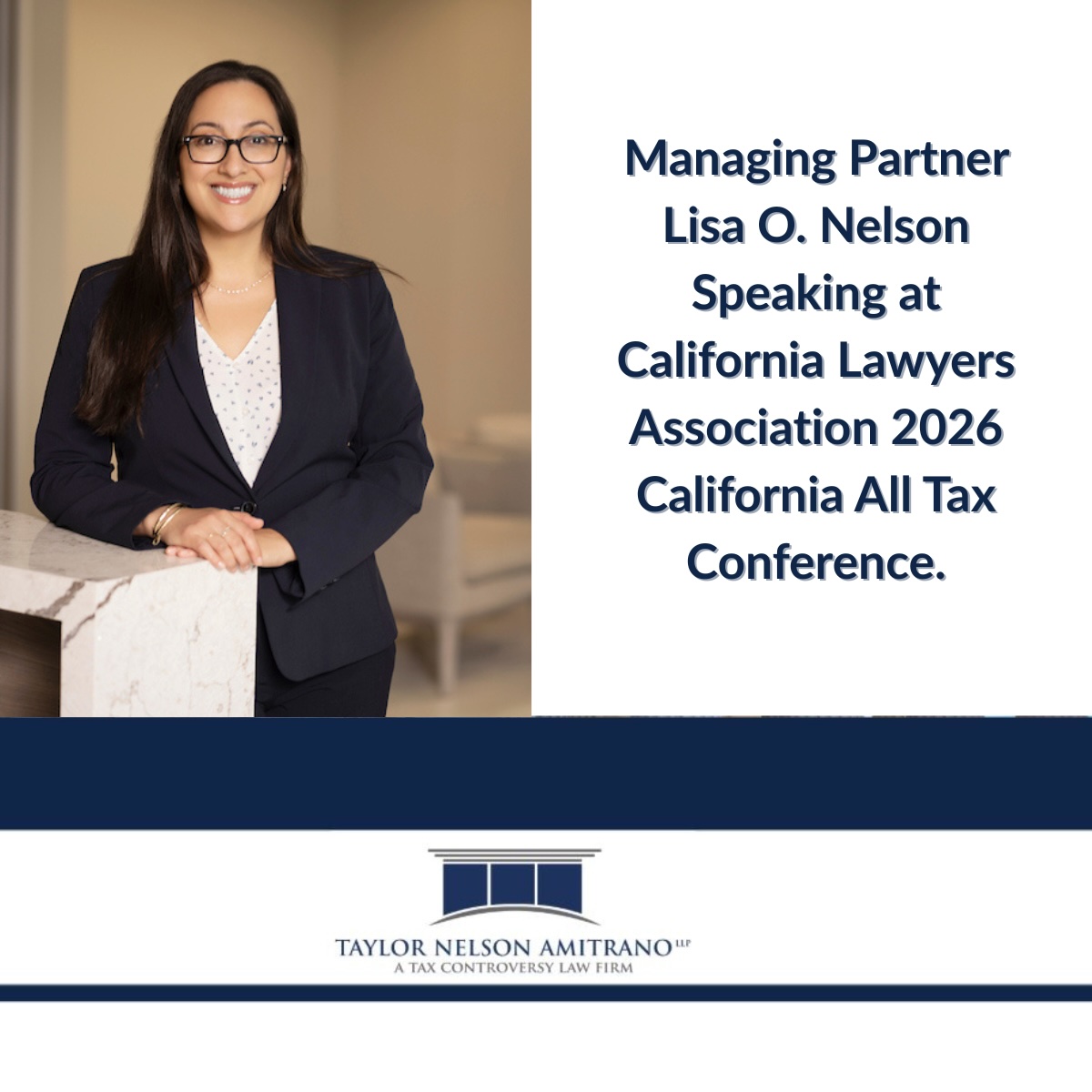 Managing Partner Lisa O. Nelson Speaking at California Lawyer Association 2026 All Tax Conference