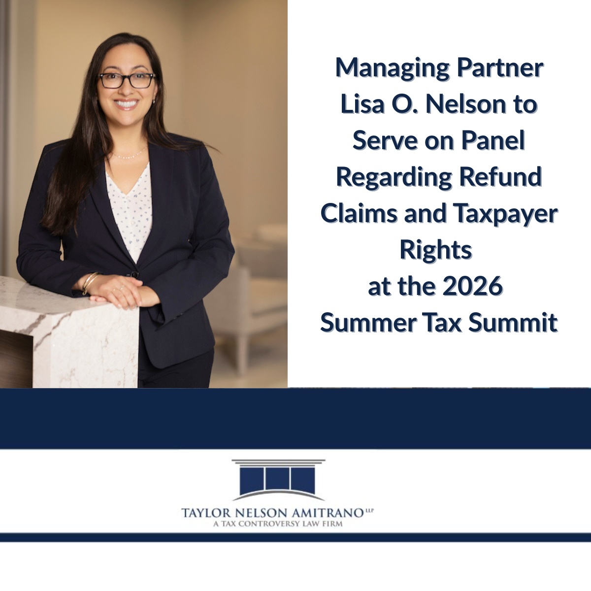 Managing Partner Lisa O. Nelson to Serve on Panel on Refund Claims and Preserving Taxpayer Rights at the 2026 Summer Tax Summit