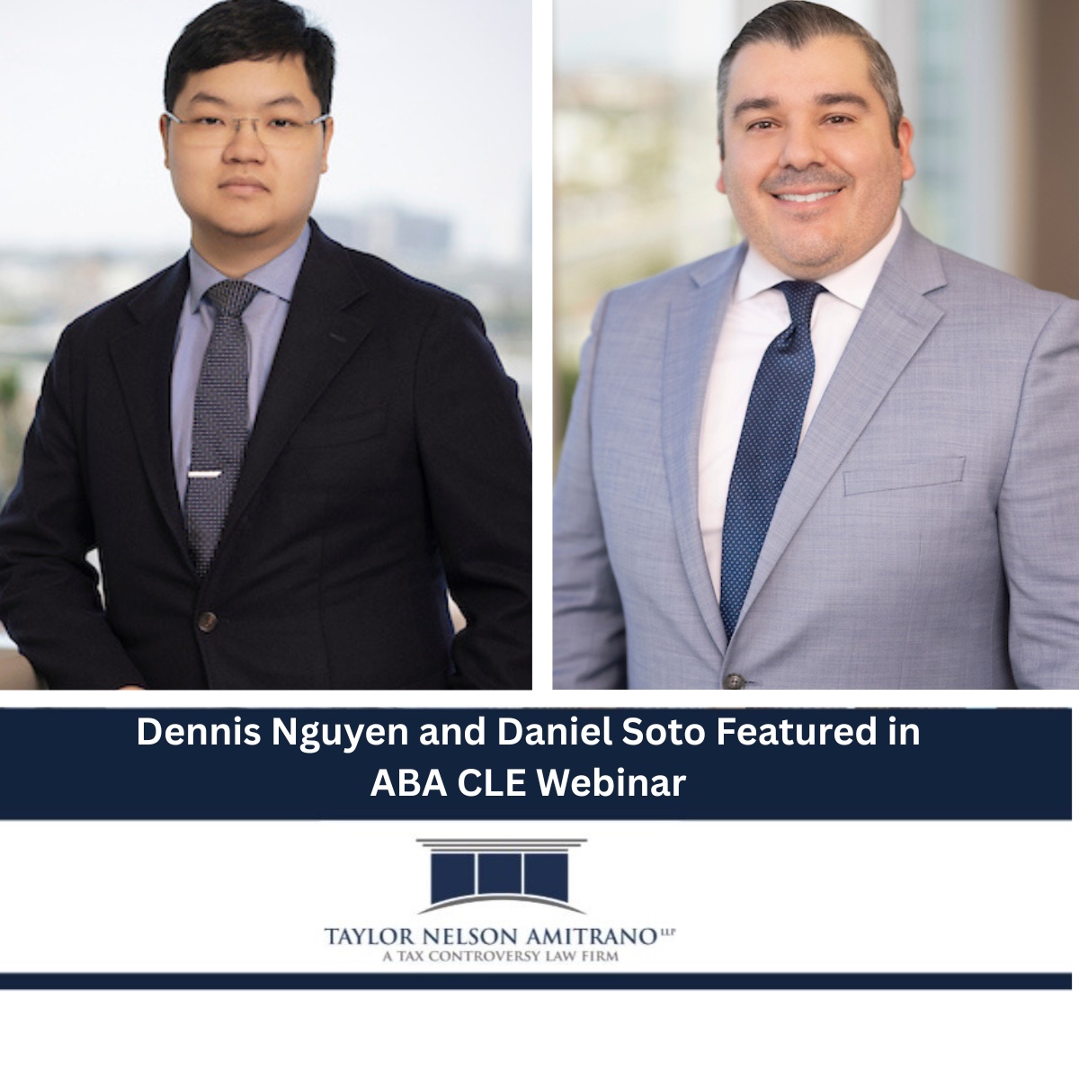 Daniel Soto and Dennis Nguyen Featured in Upcoming ABA CLE Webinar – October 7
