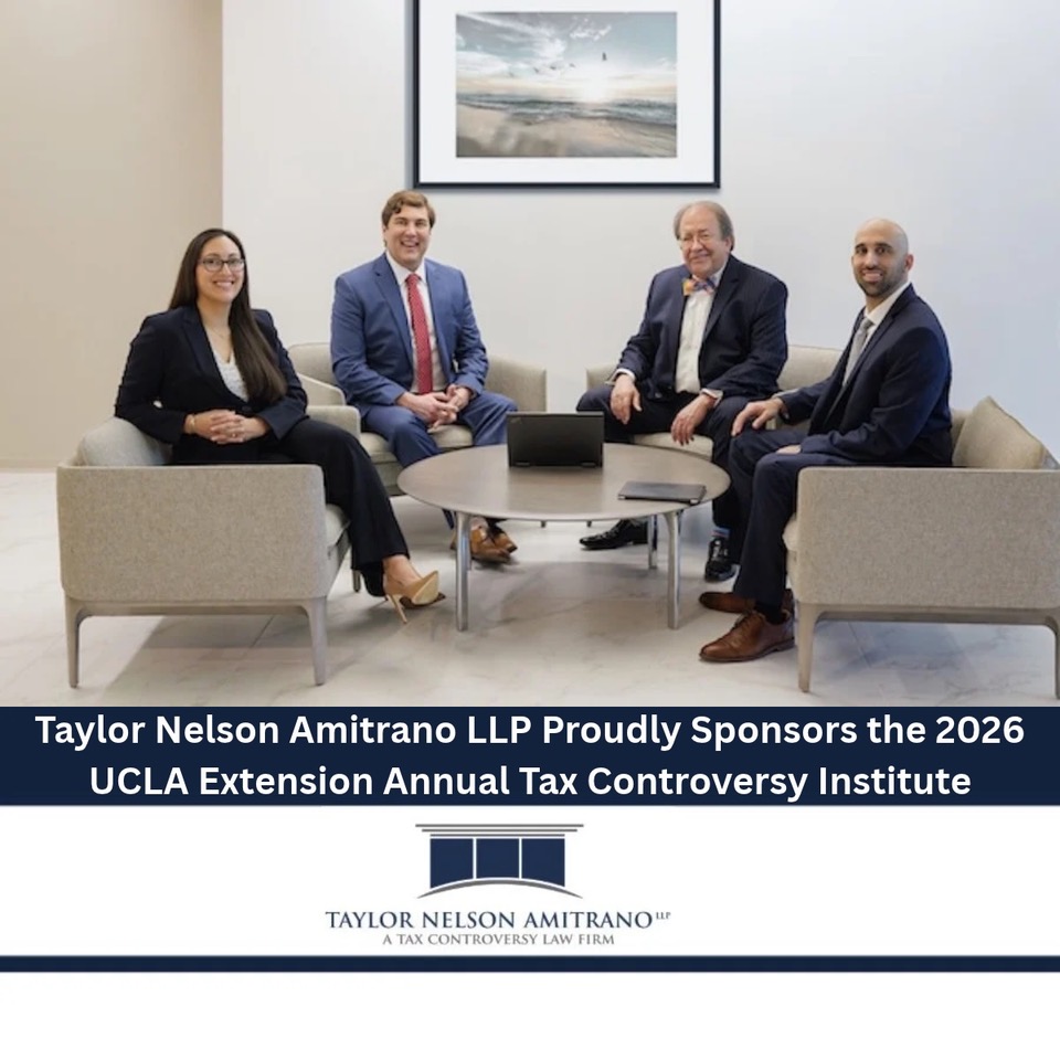 Taylor Nelson Amitrano is a Silver Sponsor of the UCLA Extension Tax Controvery Conference